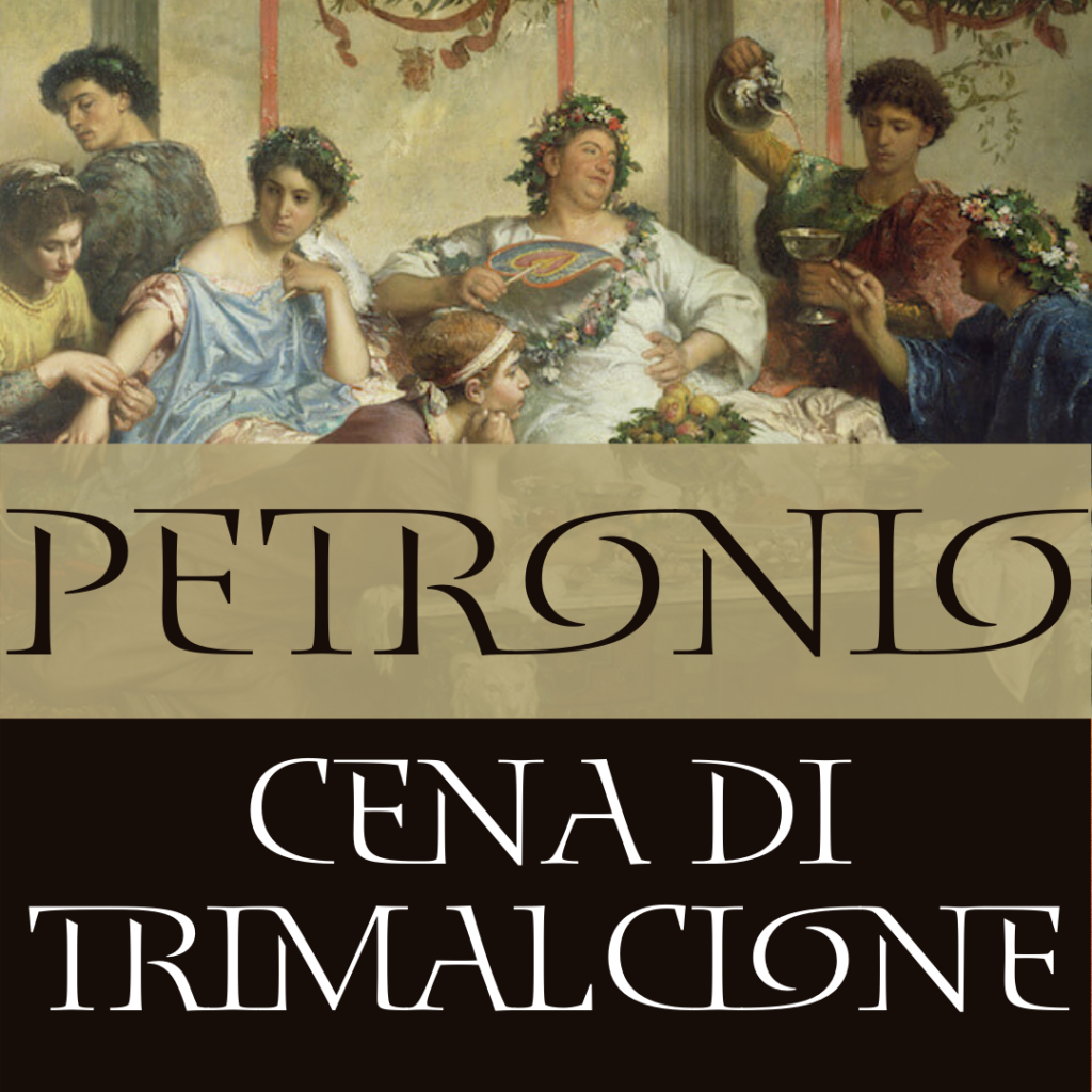 traduzione cena di trimalcione petronio